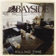 Bayside - Killing Time